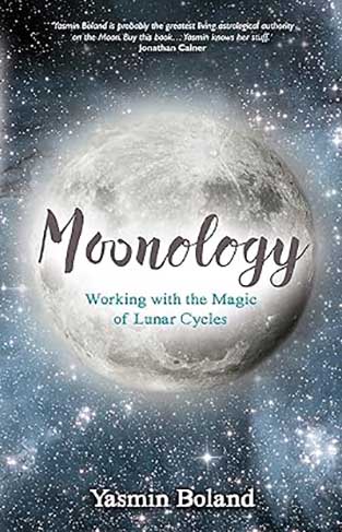 Moonology - Working with the Magic of Lunar Cycles